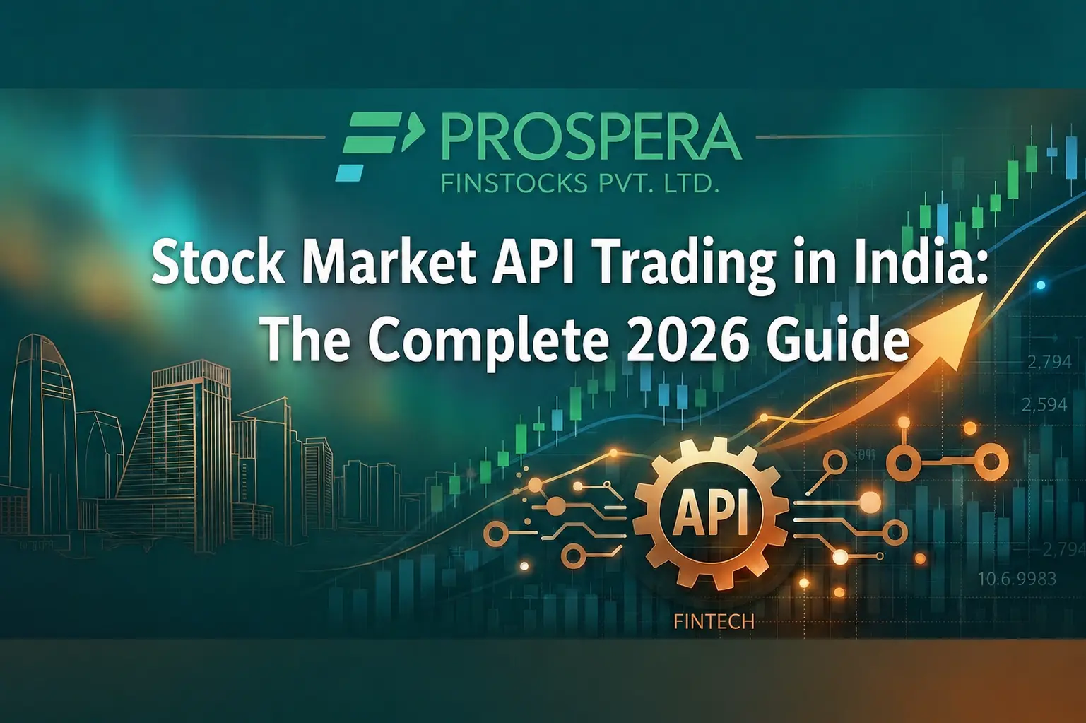 Stock Market API Trading in India: The Complete 2026 Guide - blog post featured image